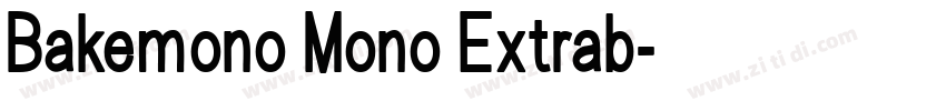 Bakemono Mono Extrab字体转换
